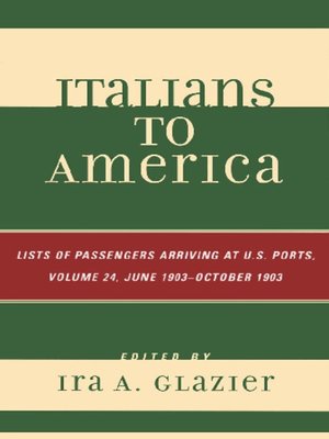 cover image of Italians to America, Volume 24 June 1903 - October 1903
